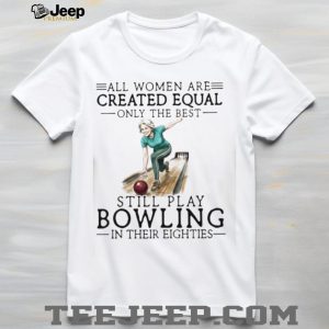 All Women Created Equal Only The Best Still Play Bowling In Their 80s