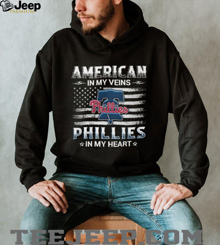 American In My Veins Phillies In My Heart Philadelphia Baseball T shirt American In My Veins Phillies In My Heart Philadelphia Baseball T shirt