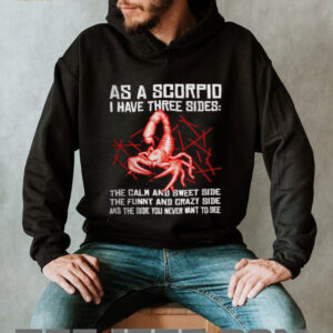As A Scorpio I Have Three Sides Red Scorpion Zodiac Astrology Shirt