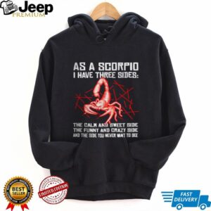 As A Scorpio I Have Three Sides Red Scorpion Zodiac Astrology Shirt