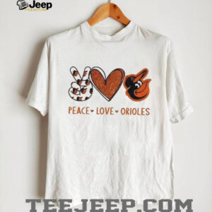 Baltimore Orioles Peace Love Orioles Baseball Fan T Shirt
