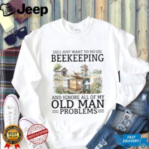 Beekeeper Old Man Problems Funny Beekeeping Hobbyist T Shirt