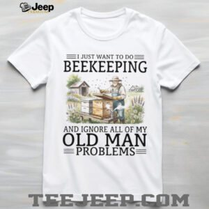 Beekeeper Old Man Problems Funny Beekeeping Hobbyist T Shirt