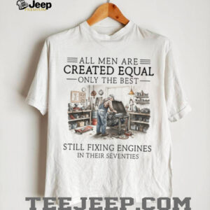 Best Men Fixing Engines In Their Seventies Mechanic Tradesman T shirt