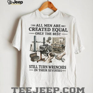 Best Men Turn Wrenches In Their Seventies Mechanic Grandpa T Shirt