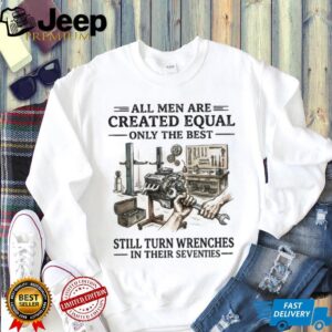 Best Men Turn Wrenches In Their Seventies Mechanic Grandpa T Shirt