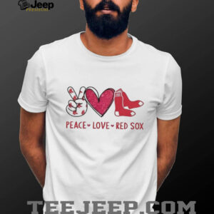 Boston Red Sox Peace Love Red Sox Baseball Logo T Shirt Boston Red Sox Peace Love Red Sox Baseball Logo T Shirt