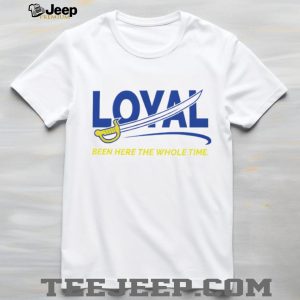 Buffalo Sabres Loyal Been Here The Whole Time T Shirt