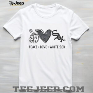 Chicago White Sox Peace Love White Sox Baseball T Shirt