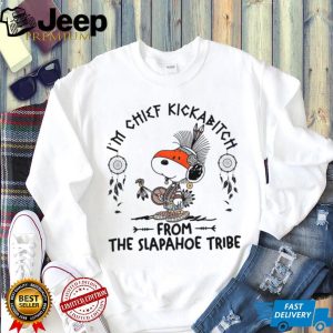 Snoopy Chief Kickabitch Slapahoe Tribe T Shirt Funny Native Theme Snoopy Chief Kickabitch Slapahoe Tribe T Shirt Funny Native Theme