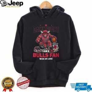 Damn Right I Am A Bulls Fan Win Or Lose Chicago Basketball Shirt