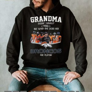 Denver Broncos Grandma Doesn't Usually Yell But When She Does T Shirt