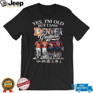 Denver Greatness Broncos and Avalanche Legends Signatures Sports Fan T Shirt Denver Greatness Broncos and Avalanche Legends Signatures Sports Fan T Shirt