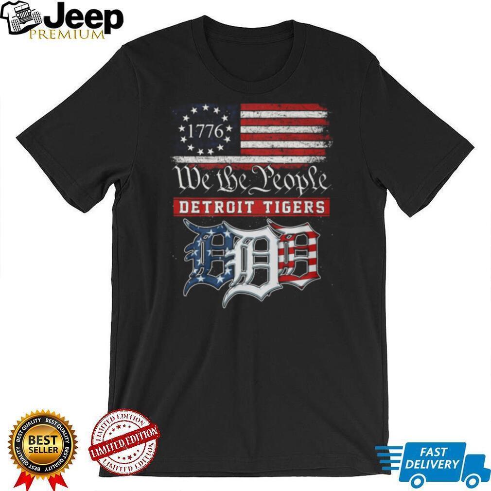 Detroit Tigers We The People 1776 Patriotic American Flag T Shirt Detroit Tigers We The People 1776 Patriotic American Flag T Shirt