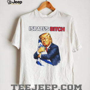 Donald Trump Hugging Israel Flag Israel’s Bitch Political Satire T Shirt Donald Trump Hugging Israel Flag Israel’s Bitch Political Satire T Shirt