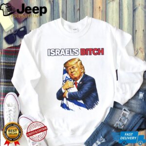 Donald Trump Hugging Israel Flag Israel's Bitch Political Satire T Shirt
