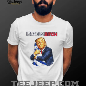 Donald Trump Hugging Israel Flag Israel's Bitch Political Satire T Shirt