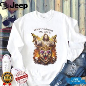 Don't Gaslight Me Jesus Armed Savior and Crowned Cat Graphic T Shirt
