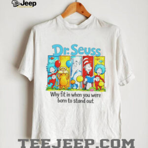 Dr. Seuss Characters “Born To Stand Out” Inspirational T Shirt