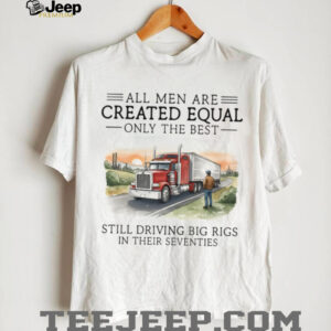 Driving Big Rigs In Their Seventies Trucker Retirement Gift Shirt