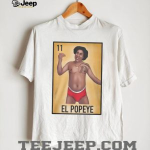 El Popeye Loteria Card Blood In Blood Out Funny Graphic Tee El Popeye Loteria Card Blood In Blood Out Funny Graphic Tee