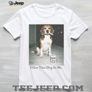 Funny Beagle “I Got That Dog In Me” Smoking & Beer Meme T Shirt