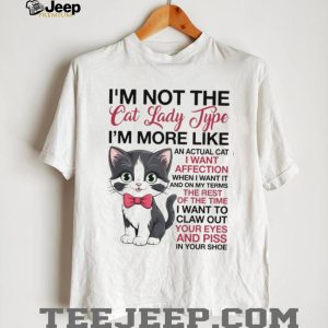 Funny Cat Lady Type Affection and Attitude Kitten T Shirt