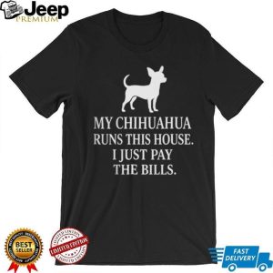 Funny Chihuahua Owner Shirt My Chihuahua Runs This House T Shirt