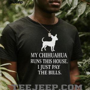 Funny Chihuahua Owner Shirt My Chihuahua Runs This House T Shirt