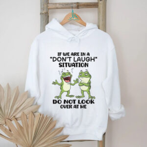 Funny Frogs “Don't Laugh Situation” Relatable Humor T Shirt