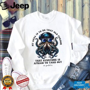 Funny Octopus DJ Headphones My Goal Is To Be That Old Person T Shirt Funny Octopus DJ Headphones My Goal Is To Be That Old Person T Shirt
