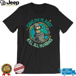 Futurama Bender Save The Planet Kill All Humans Retro Sci Fi T Shirt
