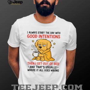 Grumpy Golden Retriever “Good Intentions vs Getting Out of Bed” Shirt Grumpy Golden Retriever “Good Intentions vs Getting Out of Bed” Shirt