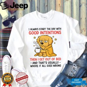 Grumpy Golden Retriever “Good Intentions vs Getting Out of Bed” Shirt