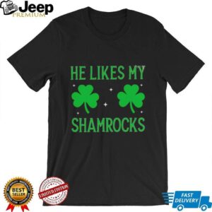 He Likes My Shamrocks St. Patrick’s Day Couples Graphic T shirt