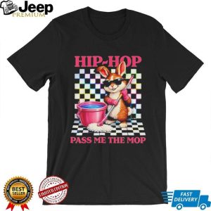 Hip Hop Easter Bunny Pass Me The Mop Funny Cleaning T Shirt