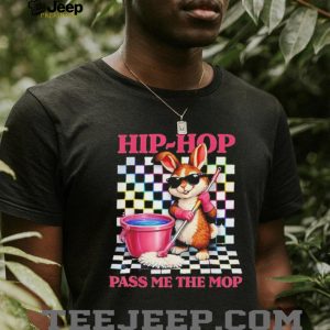 Hip Hop Easter Bunny Pass Me The Mop Funny Cleaning T Shirt