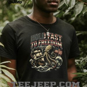 Hold Fast To Freedom Octopus & American Flag Nautical Patriot T Shirt