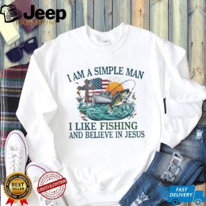 I Am A Simple Man I Like Fishing And Believe In Jesus Bass T Shirt I Am A Simple Man I Like Fishing And Believe In Jesus Bass T Shirt