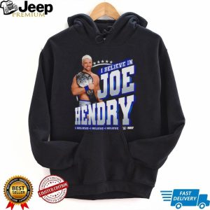 I Believe in Joe Hendry WWE NXT Wrestling Champion Graphic T Shirt I Believe in Joe Hendry WWE NXT Wrestling Champion Graphic T Shirt