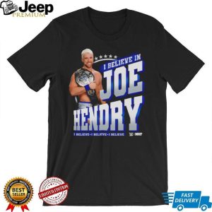 I Believe in Joe Hendry WWE NXT Wrestling Champion Graphic T Shirt