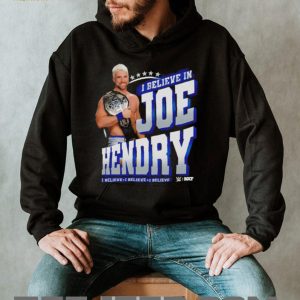 I Believe in Joe Hendry WWE NXT Wrestling Champion Graphic T Shirt