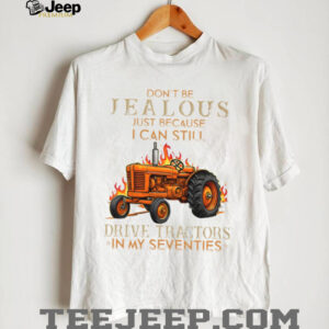 I Can Still Drive Tractors In My Seventies Farming T Shirt