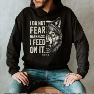 I Do Not Fear Darkness I Feed On It Wolf Graphic Motivation T Shirt