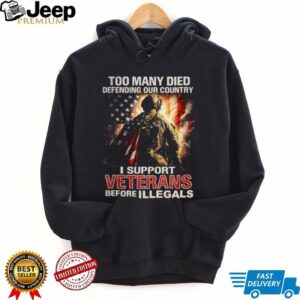 I Support Veterans Before Illegals American Flag Soldier T Shirt I Support Veterans Before Illegals American Flag Soldier T Shirt