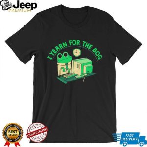 I Yearn For The Bog Funny Office Frog Meme T Shirt