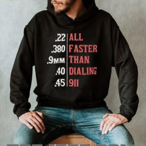 Gun Calibers “Faster Than Dialing 911” Second Amendment T Shirt