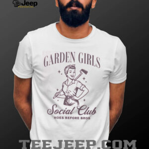Garden Girls Social Club Hoes Before Bros Retro Style T shirt