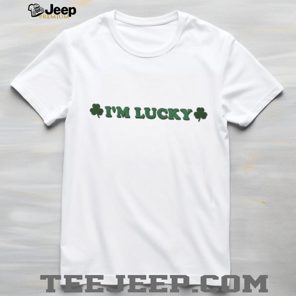 I’m Lucky Shamrock St. Patrick’s Day Clover White T Shirt I’m Lucky Shamrock St. Patrick’s Day Clover White T Shirt