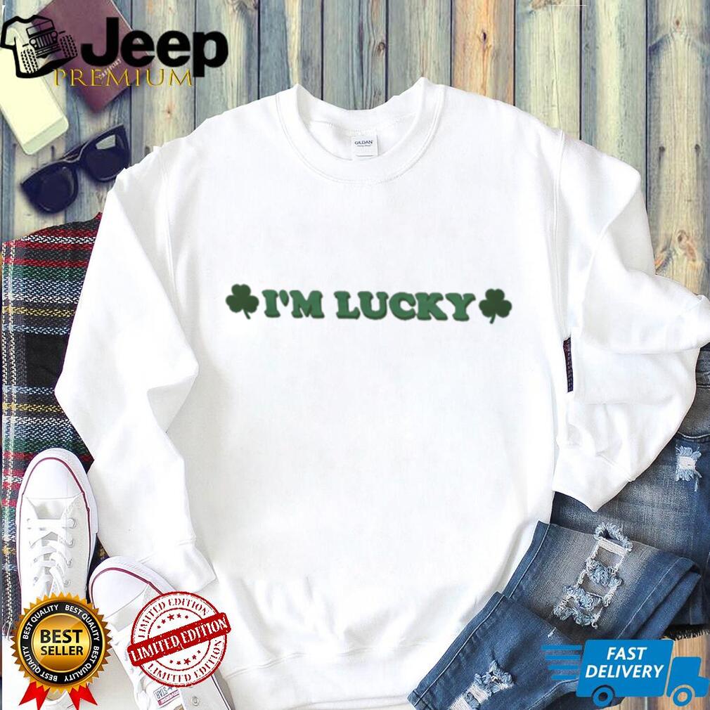I’m Lucky Shamrock St. Patrick’s Day Clover White T Shirt I’m Lucky Shamrock St. Patrick’s Day Clover White T Shirt